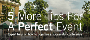 5 More Tips for the Perfect Event