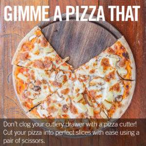 Forget pizza cutters, cut your pizza into slices with a pair of scissors.